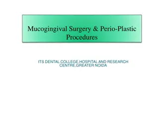 Mucogingival Surgery and Perio-Plastic Procedures Overview