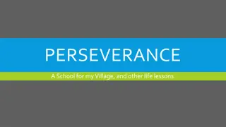 Lessons in Perseverance: A School for My Village and More