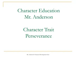 Mr. Anderson's Character Development Class - Perseverance and Tenacity