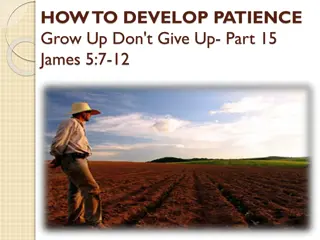 Develop Patience Wisely: Insights from James 5:7-12