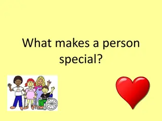 Exploring What Makes a Person Special