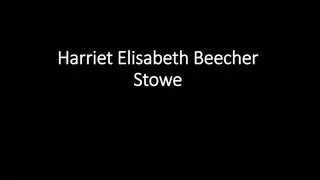 Harriet Elisabeth Beecher Stowe and the Abolitionist Movement