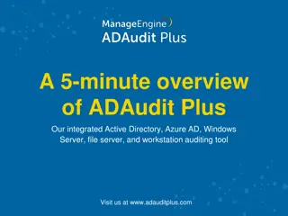 Simplifying IT Security with ADAudit Plus - Overview and Features