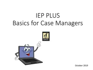 IEP Plus Basics for Case Managers - Essential Guidelines and Tips