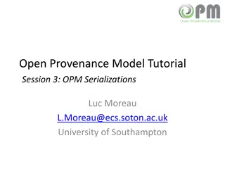 Overview of Open Provenance Model Tutorial Session 3