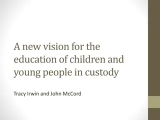 Transforming Education for Young People in Custody: A New Vision