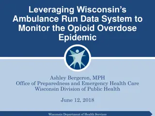 Monitoring Wisconsin's Opioid Overdose Epidemic Through Ambulance Data