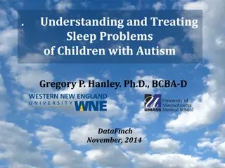 Understanding and Treating Sleep Problems in Children with Autism