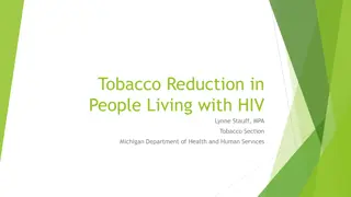 Tobacco Reduction in People Living with HIV: Challenges and Solutions