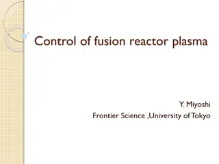 Advances in Fusion Reactor Plasma Control at University of Tokyo