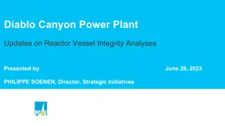 Diablo Canyon Power Plant Reactor Vessel Integrity Analyses Update