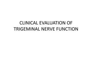 Clinical Evaluation of Trigeminal Nerve Function