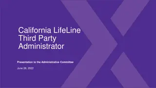 California LifeLine Third Party Administrator Presentation Summary