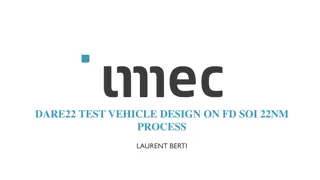 Overview of DARE22 Test Vehicle Design on FD SOI 22nm Process