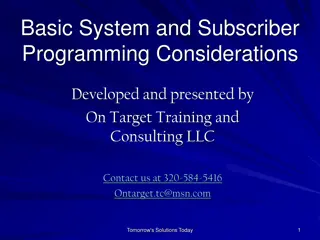 System and Subscriber Programming Considerations for Tomorrow's Solutions