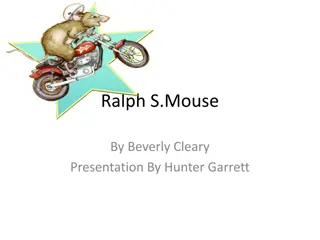 Adventures of Ralph S. Mouse - A Presentation by Hunter Garrett