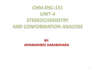 Stereochemistry and Conformation Analysis in Organic Molecules