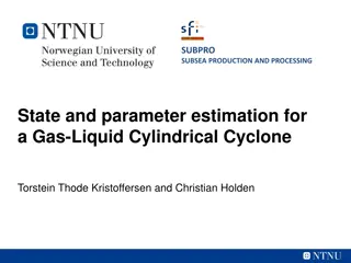 State & Parameter Estimation for Gas-Liquid Cylone in Subsea Production