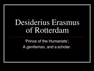 Life and Legacy of Desiderius Erasmus of Rotterdam