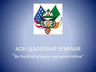 AOH Leadership Seminar - Be the Kind of Leader You Would Follow