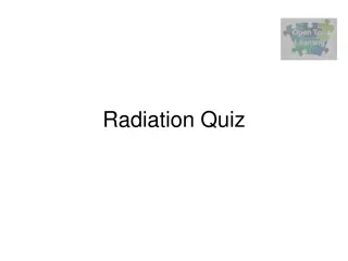 Test Your Knowledge with the Radiation Quiz!