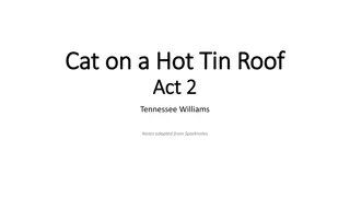 Analysis of Act 2 in Cat on a Hot Tin Roof by Tennessee Williams