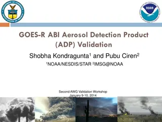 GOES-R ABI Aerosol Detection Product Validation Summary