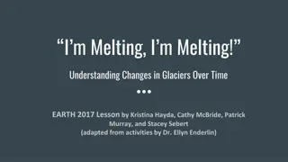 Understanding Changes in Glaciers Over Time - EARTH 2017 Lesson