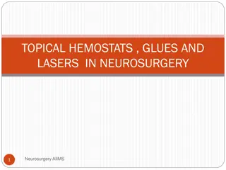 Topical Hemostats, Glues, and Lasers in Neurosurgery at AIIMS