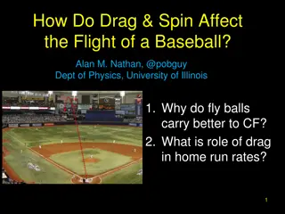 Impact of Drag and Spin on Baseball Flight