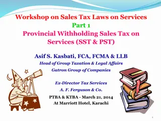 Workshop on Sales Tax Laws on Services Part 1: Provincial Withholding Sales Tax on Services