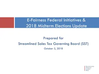 Update on E-Fairness Federal Initiatives & 2018 Midterm Elections