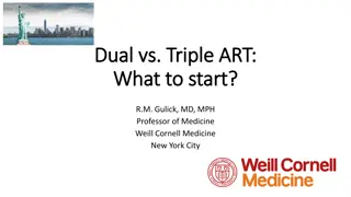 Evolution of Antiretroviral Therapy: Dual vs. Triple ART