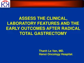 Clinical and Laboratory Features of Radical Total Gastrectomy: Early Outcomes