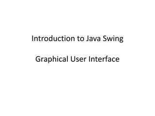 Java Swing for Building Graphical User Interfaces