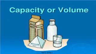 Capacity and Volume in Practical Settings