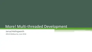 Advanced Multi-Threaded Development Overview