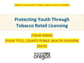 Protecting Youth Through Tobacco Retail Licensing in [Your County]