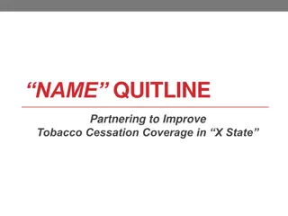 Partnering to Improve Tobacco Cessation Coverage in X State