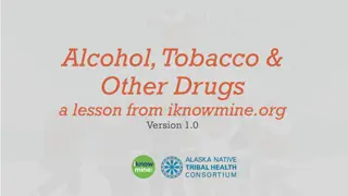 The Impact of Alcohol, Tobacco, and Other Drugs