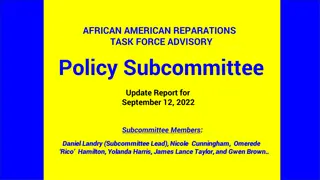 African American Reparations Task Force Advisory Policy Subcommittee Update