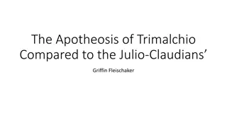 Comparing Apotheosis in Roman Culture: Trimalchio and the Julio-Claudians