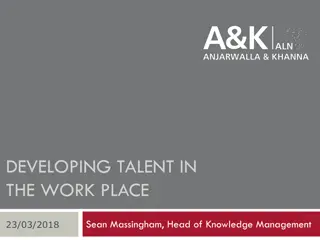 Developing Talent in the Work Place with A&K: Insights and Strategies