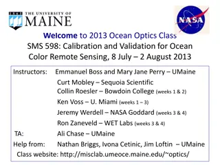 Ocean Optics Class 2013: Calibration & Validation for Remote Sensing