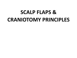 Surgical Techniques for Scalp Flaps and Craniotomy Principles