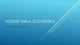 Exploring Slovakian Water Works: Vodná Diela, Veľká Domaža, Sava, and Gabčíkovo