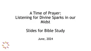 A Time of Prayer: Listening for Divine Sparks in Our Midst Bible Study Slides