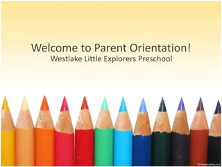 Westlake Little Explorers Preschool Parent Orientation Information