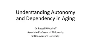 Autonomy and Dependency in Aging