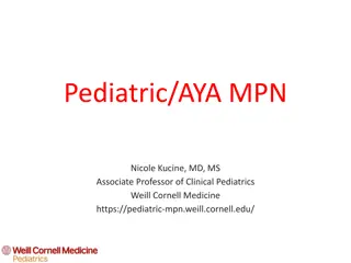 Pediatric & AYA MPN: Understanding Young Patients with Myeloproliferative Neoplasms